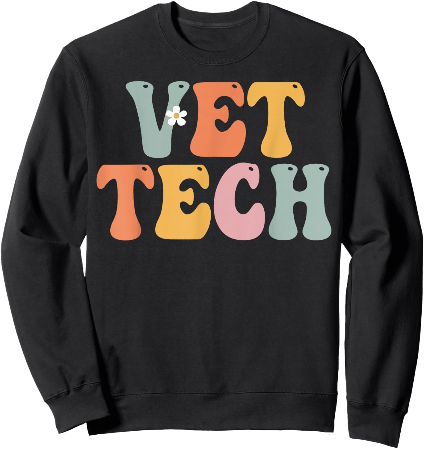 Vet Tech Week Groovy Appreciation Day For Work Sweatshirt - Sweatshirt | Black
