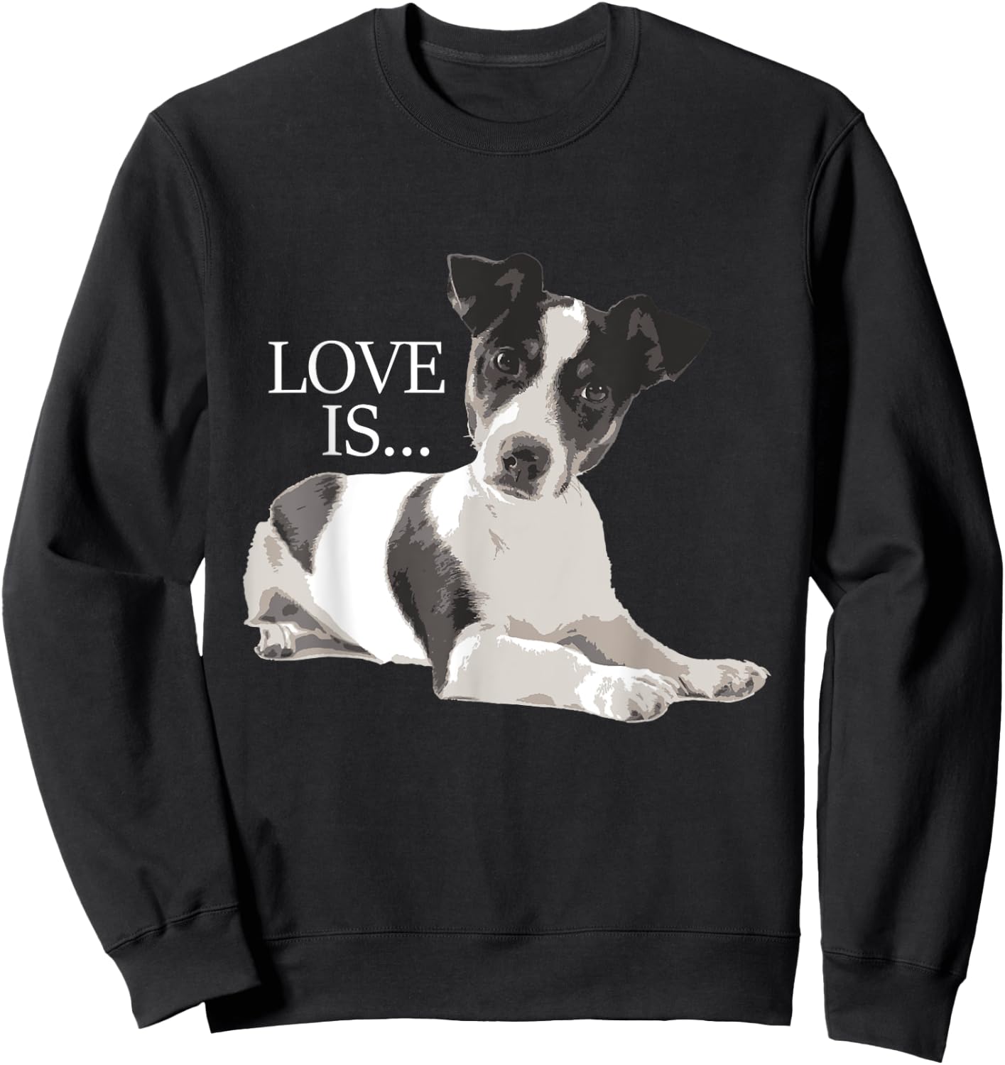 Love Is - Jack Russell Terrier Puppy Animal Lover Pet Owner Sweatshirt - Sweatshirt | Black