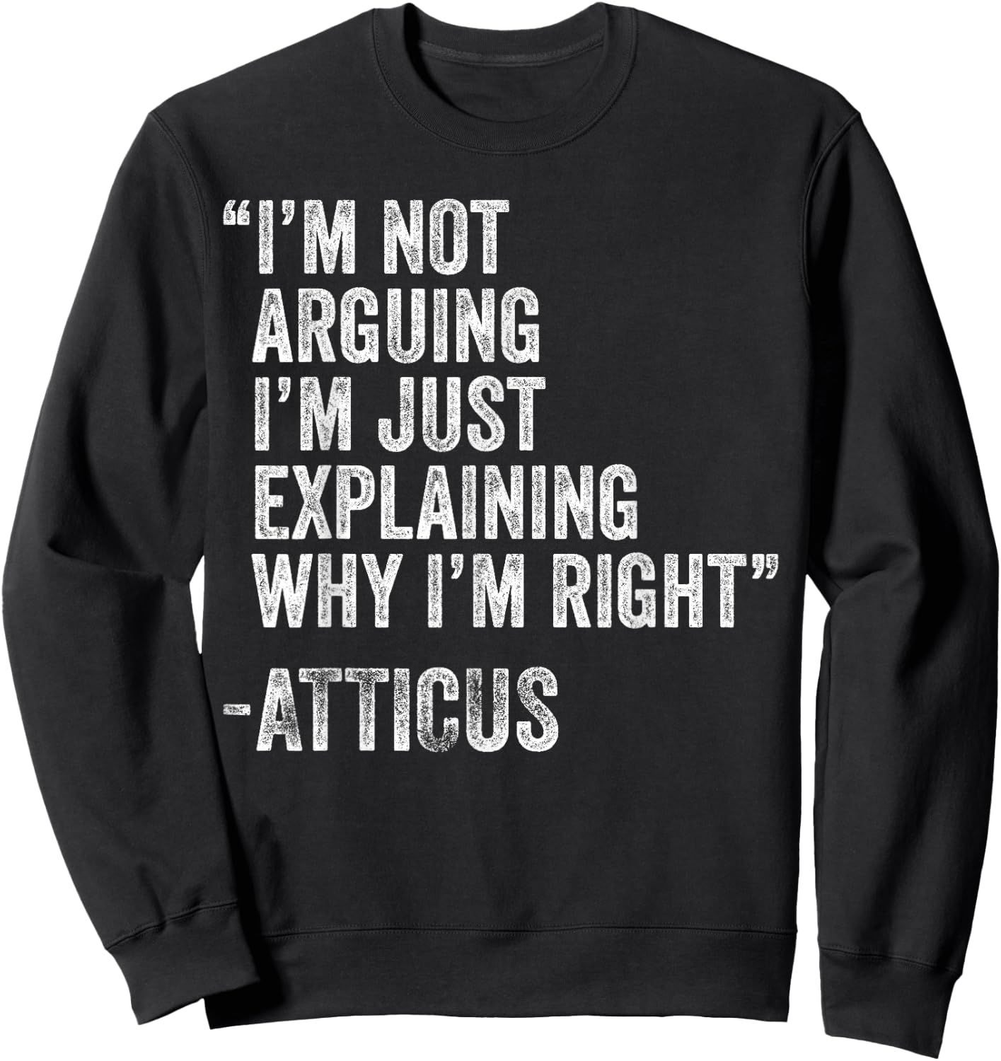 ATTICUS Quote Funny Birthday Custom Name Idea Engineer Sweatshirt - Sweatshirt | Black