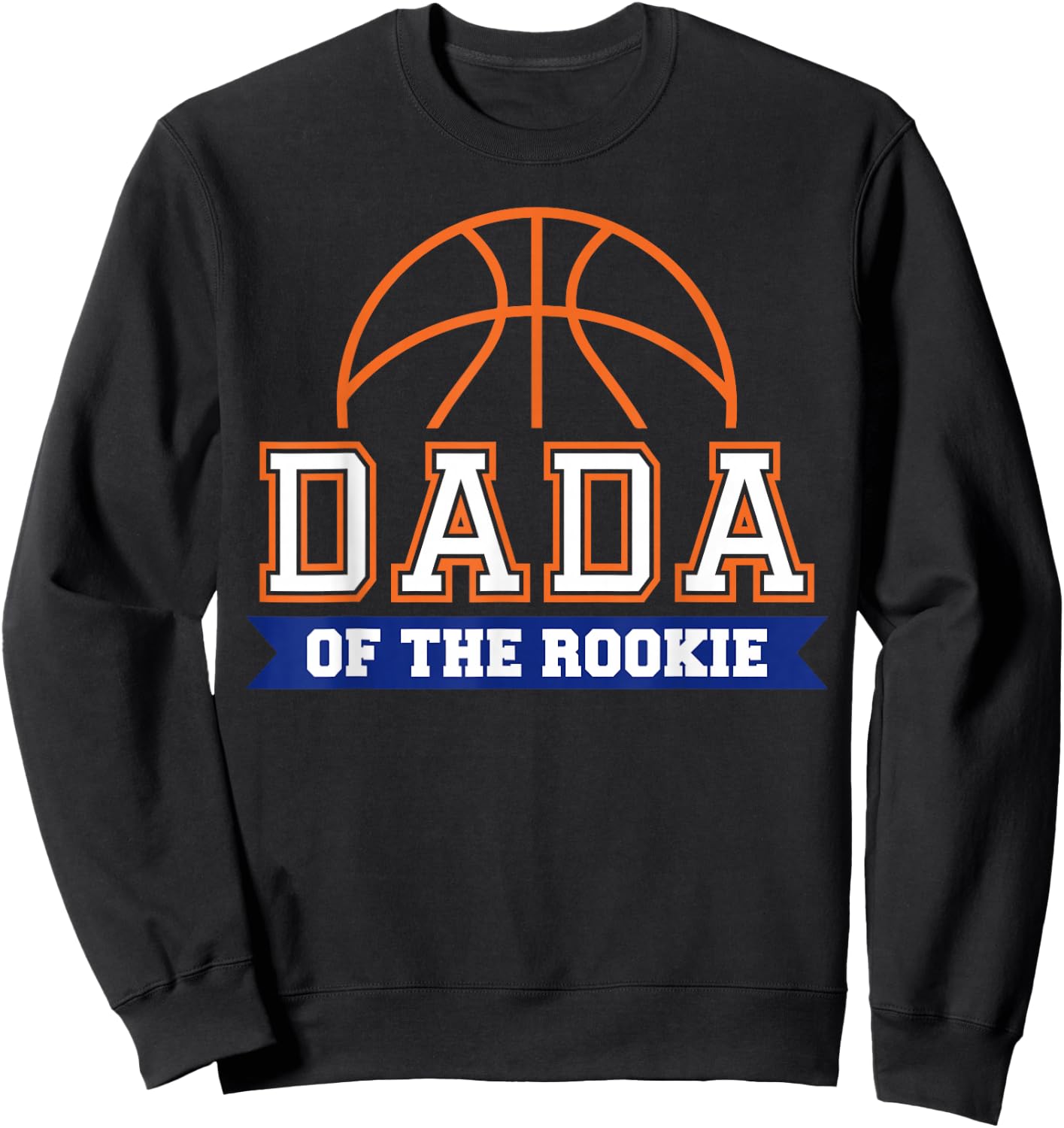 Dada of Rookie 1st Birthday Basketball Theme Matching Party Sweatshirt - Sweatshirt | Black