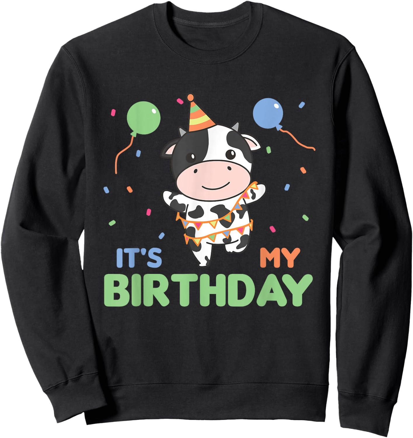 Birthday Cow For Kids It's My Birthday Sweatshirt - Sweatshirt | Black