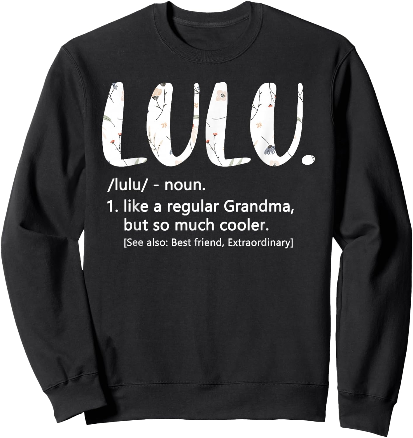 Lulu Shirts Mothers Day idea Cute Grandma Lulu Sweatshirt - Sweatshirt | Black