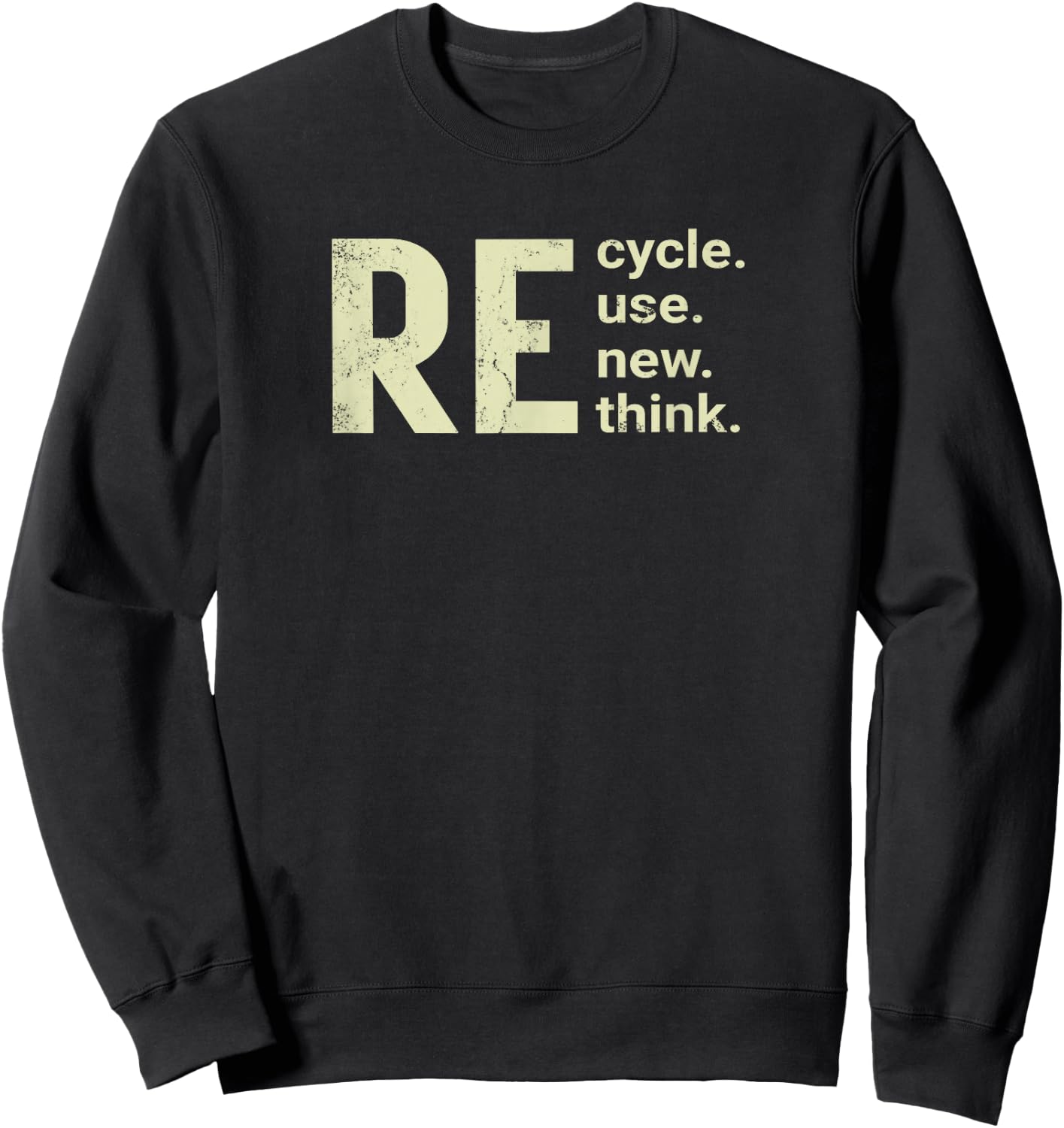 RE Cycle Use New Think Sweatshirt - Sweatshirt | Black