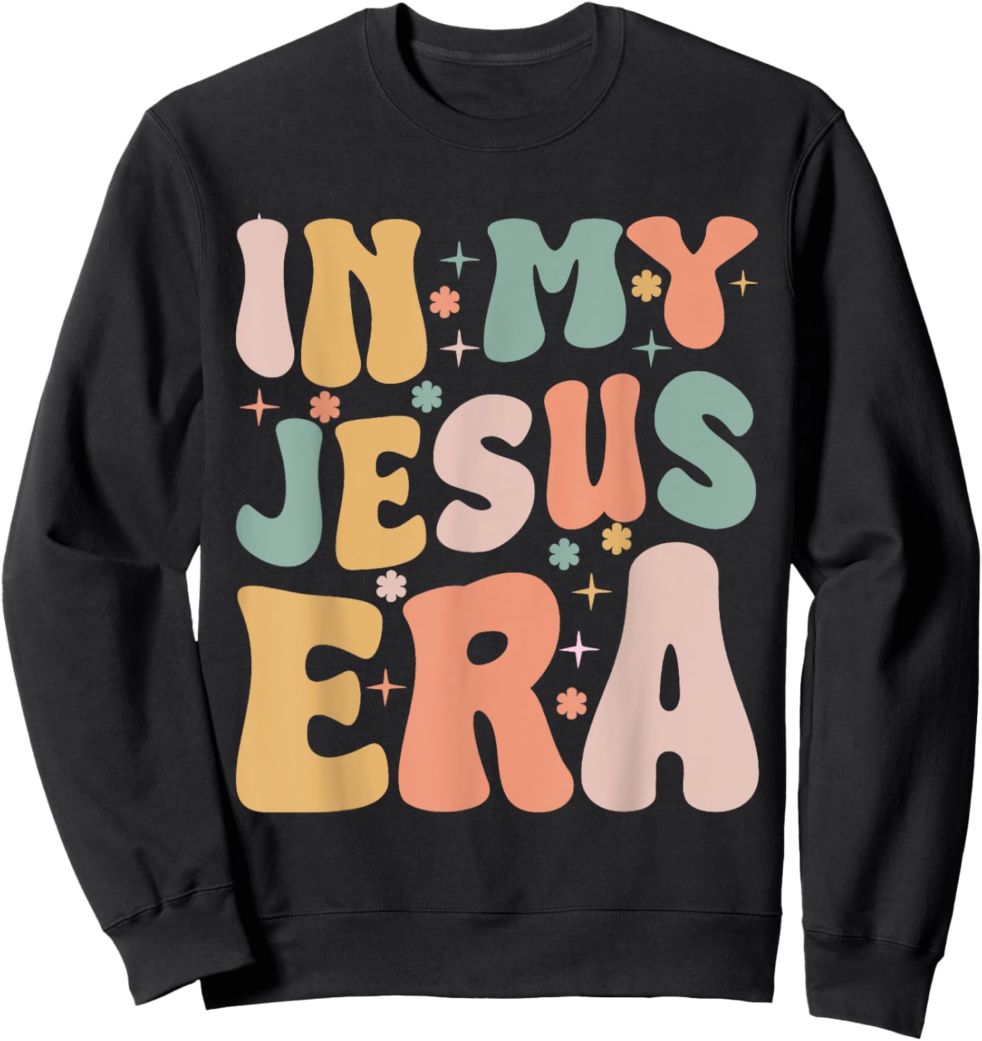 Jesus Era Statement for a Christian Sweatshirt - Sweatshirt | Black
