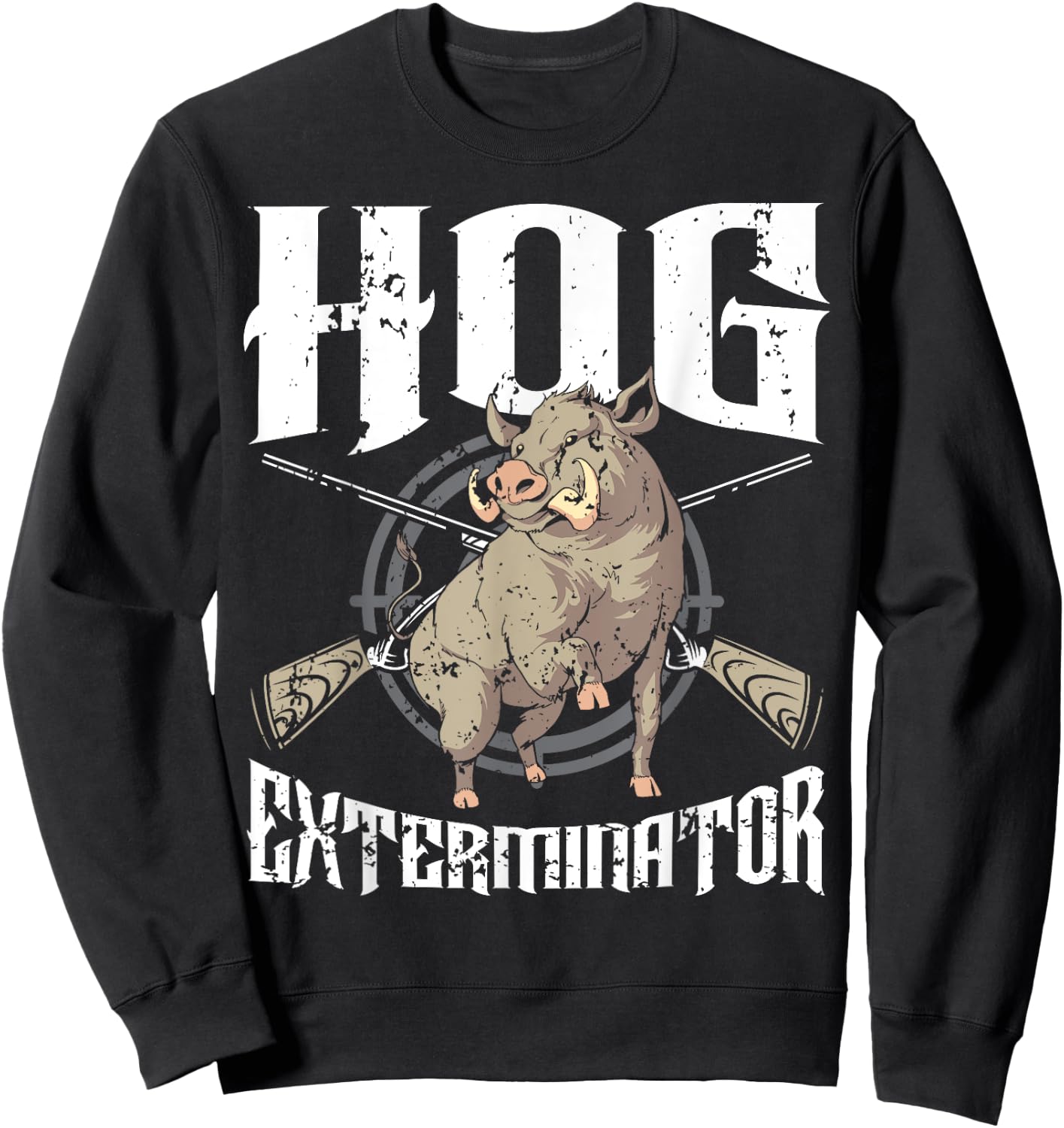 Hog Exterminator Wild Hog Boar Hunter Hog Hunting Sweatshirt - Sweatshirt | Black