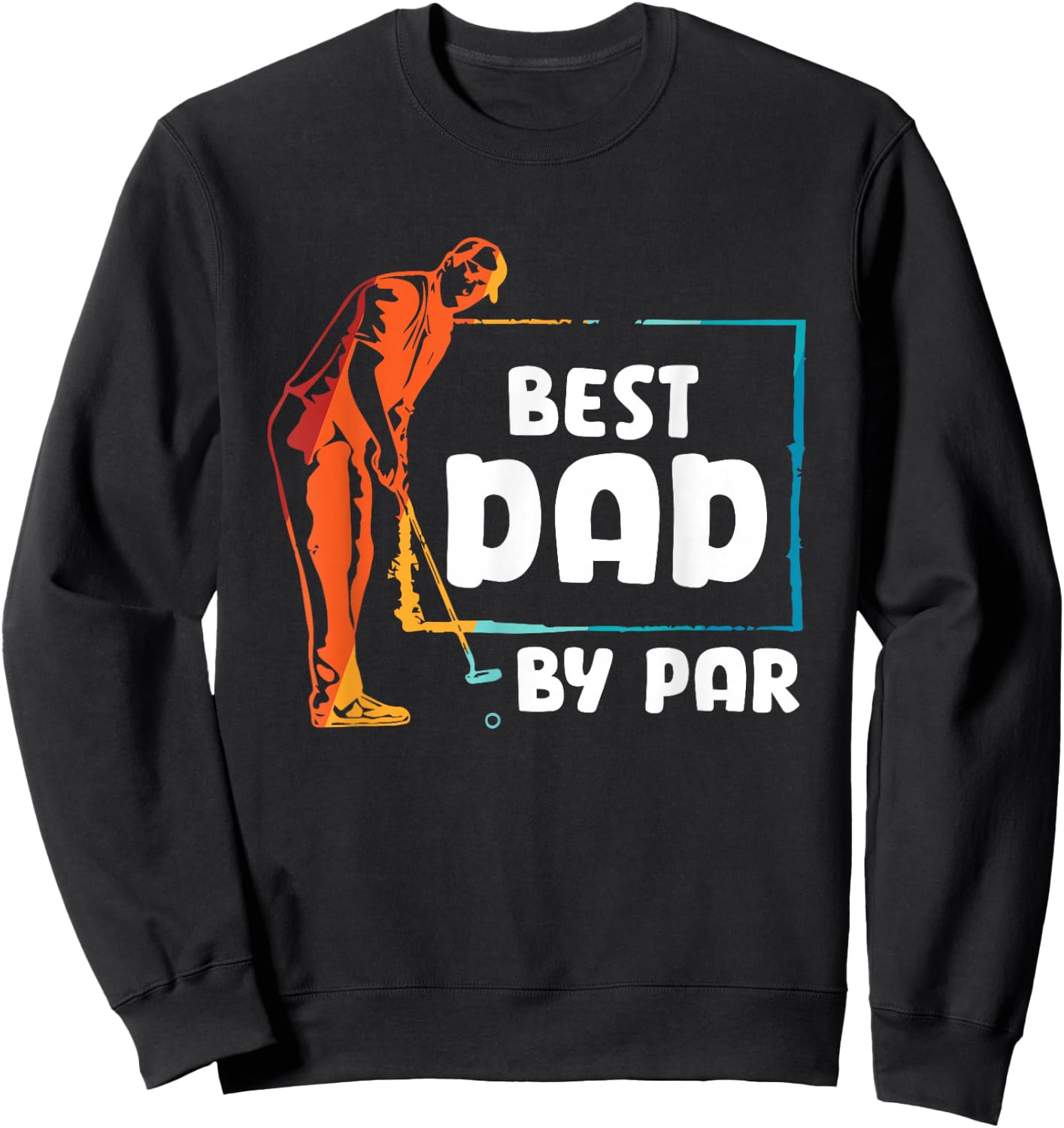 Golf Golfer Best Dad by par Sweatshirt - Sweatshirt | Black