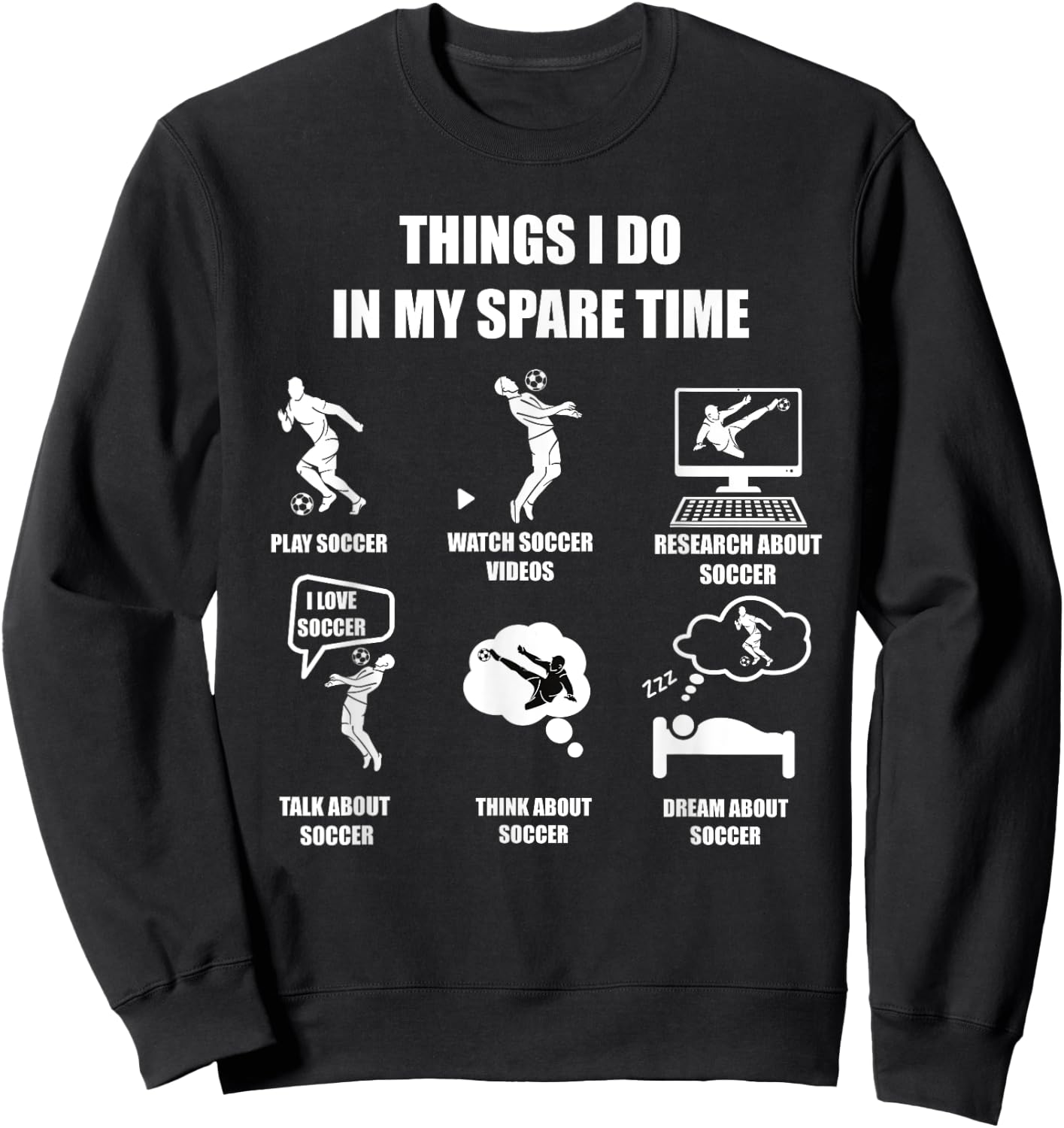 I Play Soccer In My Spare Time Funny Soccer Lover Design Sweatshirt - Sweatshirt | Black