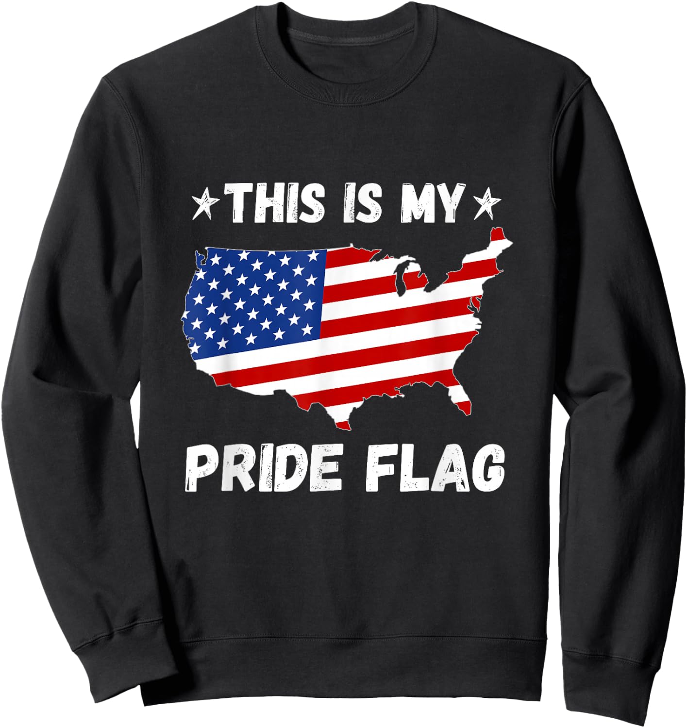 This is My Pride Flag - Patriotic America USA 4th of July Sweatshirt - Sweatshirt | Black