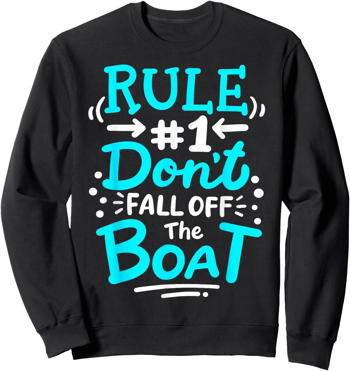 Cruise Rule #1 Don't Fall Off The Boat Sweatshirt - Sweatshirt | Black