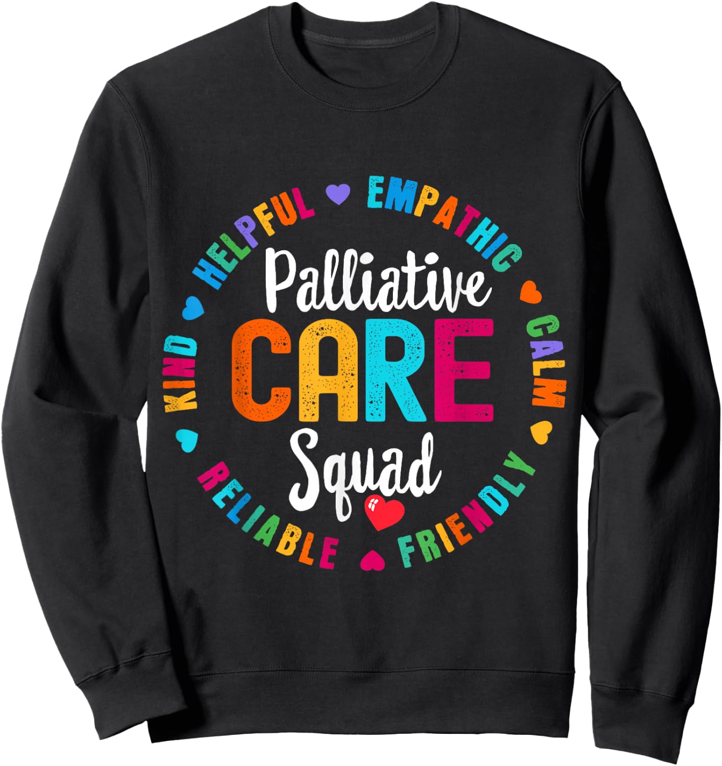 Palliative Care Squad Nurse Team Registered Nursing Sweatshirt - Sweatshirt | Black