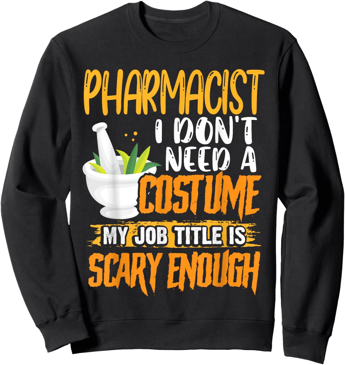 Pharmacy Technician Stud Pharmacist Halloween Costume Sweatshirt - Sweatshirt | Black