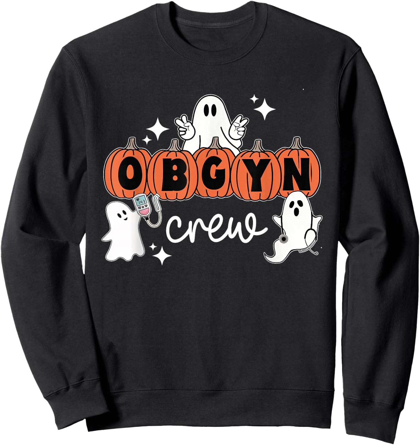 Halloween OBGYN Crew Ghost Obstetrics Nurse Squad Pumpkin Sweatshirt - Sweatshirt | Black