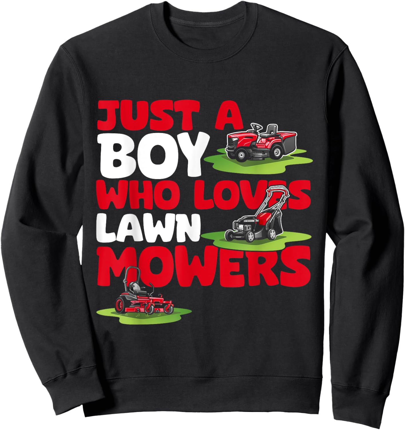 Just a Boy Who Loves Lawn Mowers Lawn Mowing Lover for Kids Sweatshirt - Sweatshirt | Black