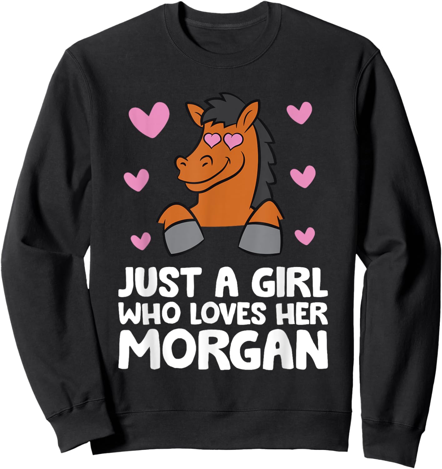 Just A Girl Who Loves Her Morgan Sweatshirt - Sweatshirt | Black