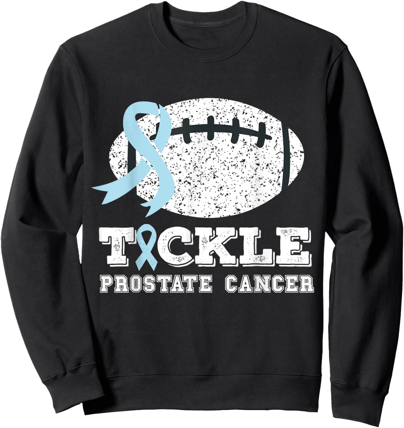 Prostate Cancer Rugby Players Quote Tackle Prostate Cancer Sweatshirt - Sweatshirt | Black