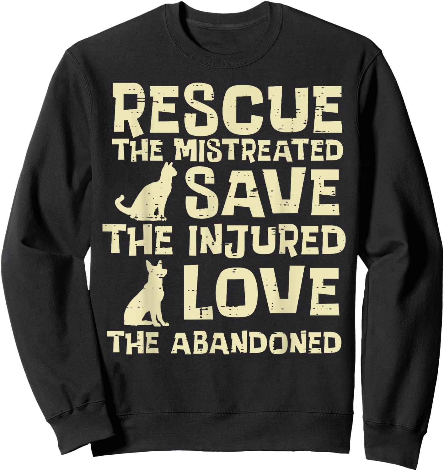 Rescue Mistreated Save Love Dog Cat Animal Pet Men Women Kid Sweatshirt - Sweatshirt | Black