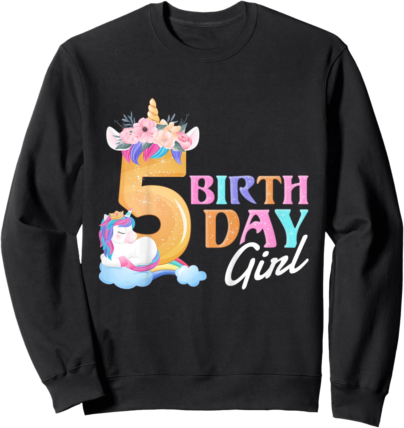 5 Year Old Birthday Girl, 5th Birthday Unicorn Sweatshirt - Sweatshirt | Black