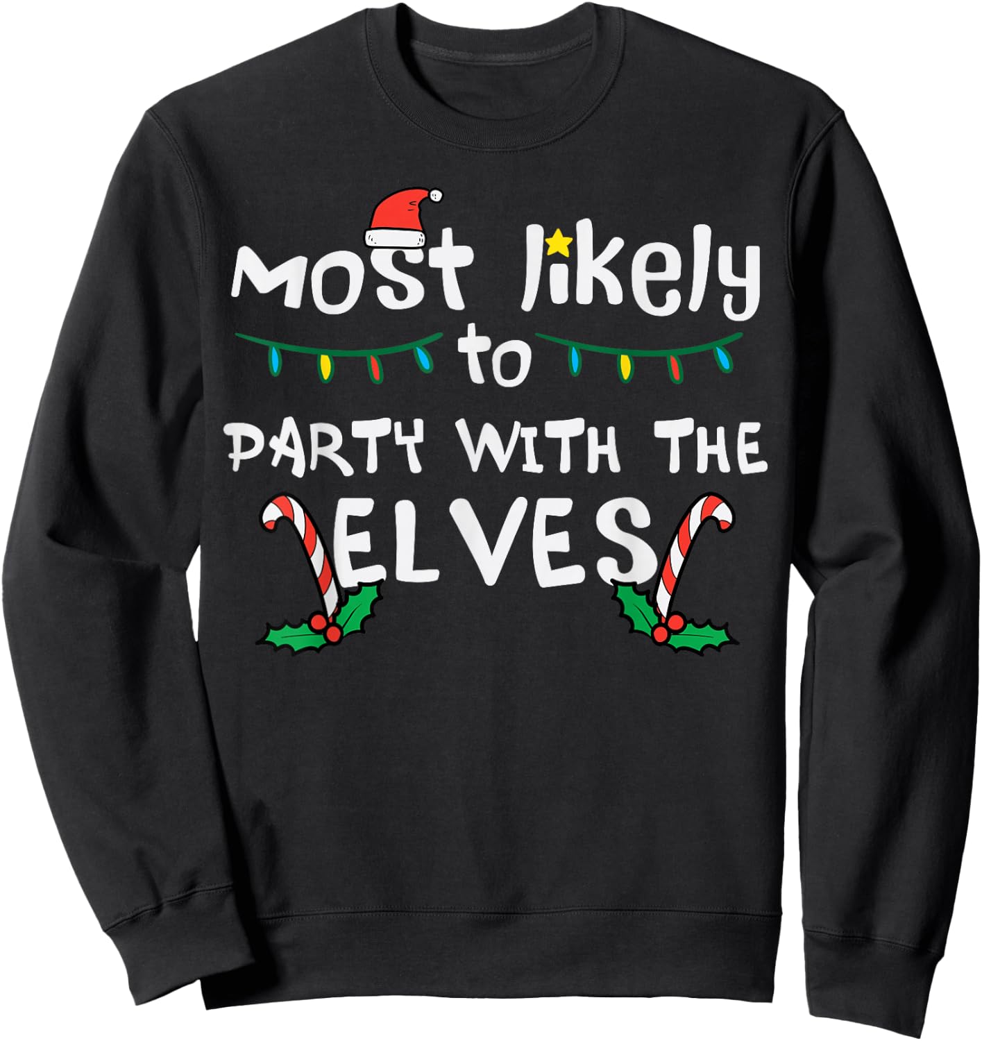Christmas Likely Party With Elve Xmas Family Match Men Women Sweatshirt - Sweatshirt | Black