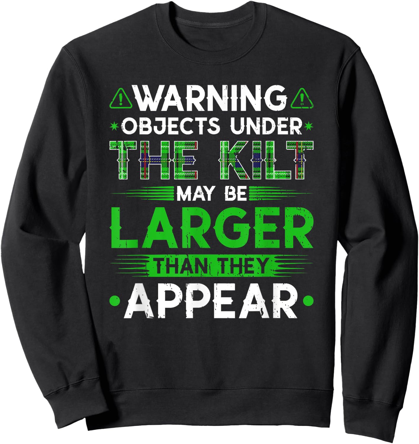 Warning Objects Under Kilt May Be Larger Scottish Irish Sweatshirt - Sweatshirt | Black