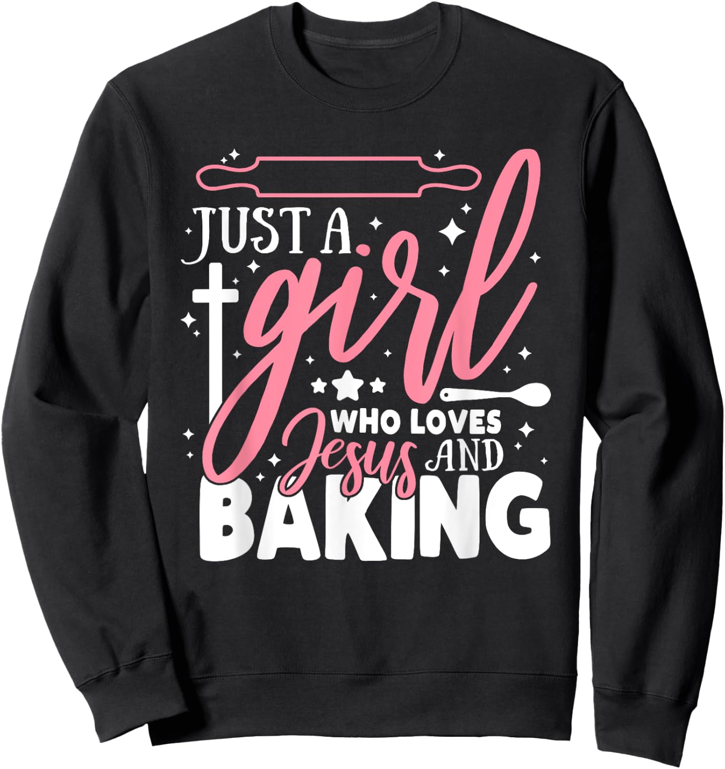 Just a Girl loves Baking for Christian Sweatshirt - Sweatshirt | Black