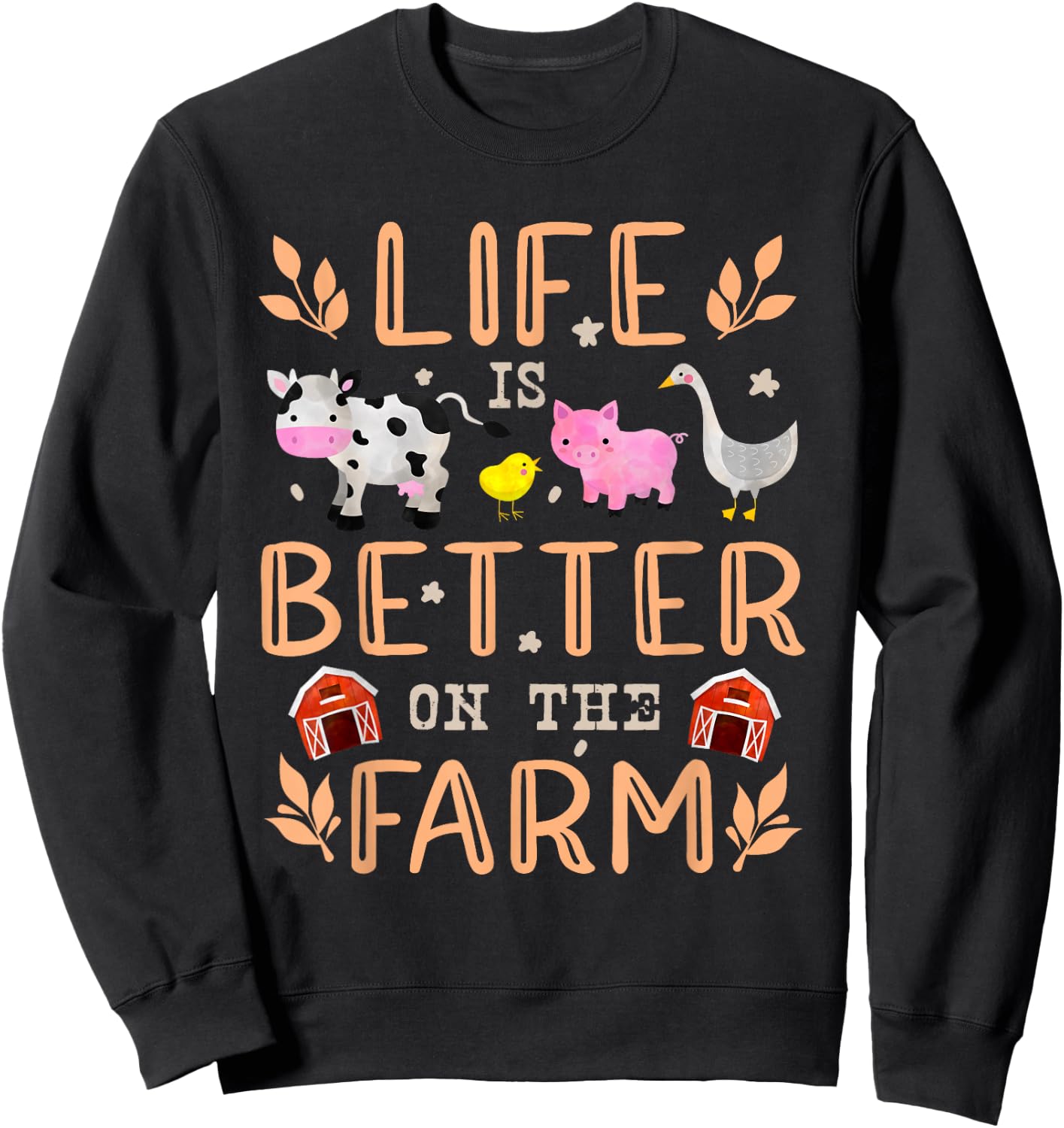 Life Is Better On The Farm Cute Animals Farmer Farming Girl Sweatshirt - Sweatshirt | Black