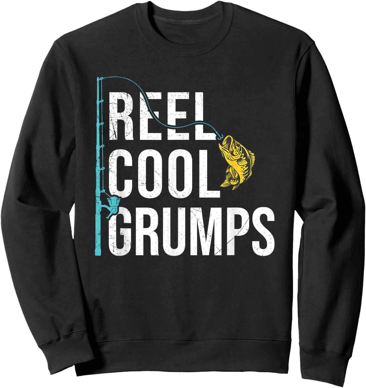 Reel Cool Grumps Fishing Shirt Funny Father's Day Sweatshirt - Sweatshirt | Black