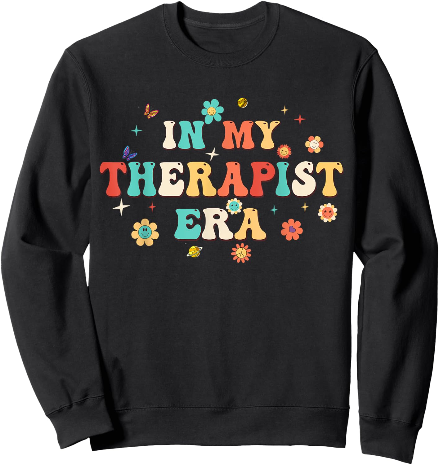 In My Therapist Era Mental Doctor Flowers Retro Groovy Sweatshirt - Sweatshirt | Black