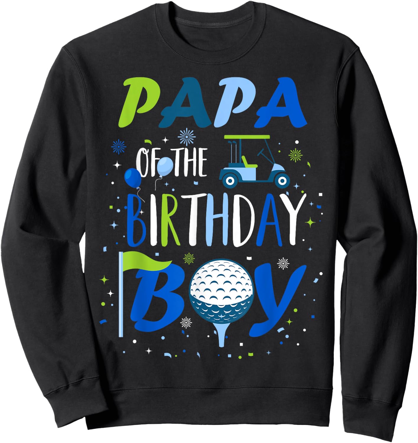 Papa of The Birthday Boy Hole in One Golf Sport Matching Sweatshirt - Sweatshirt | Black