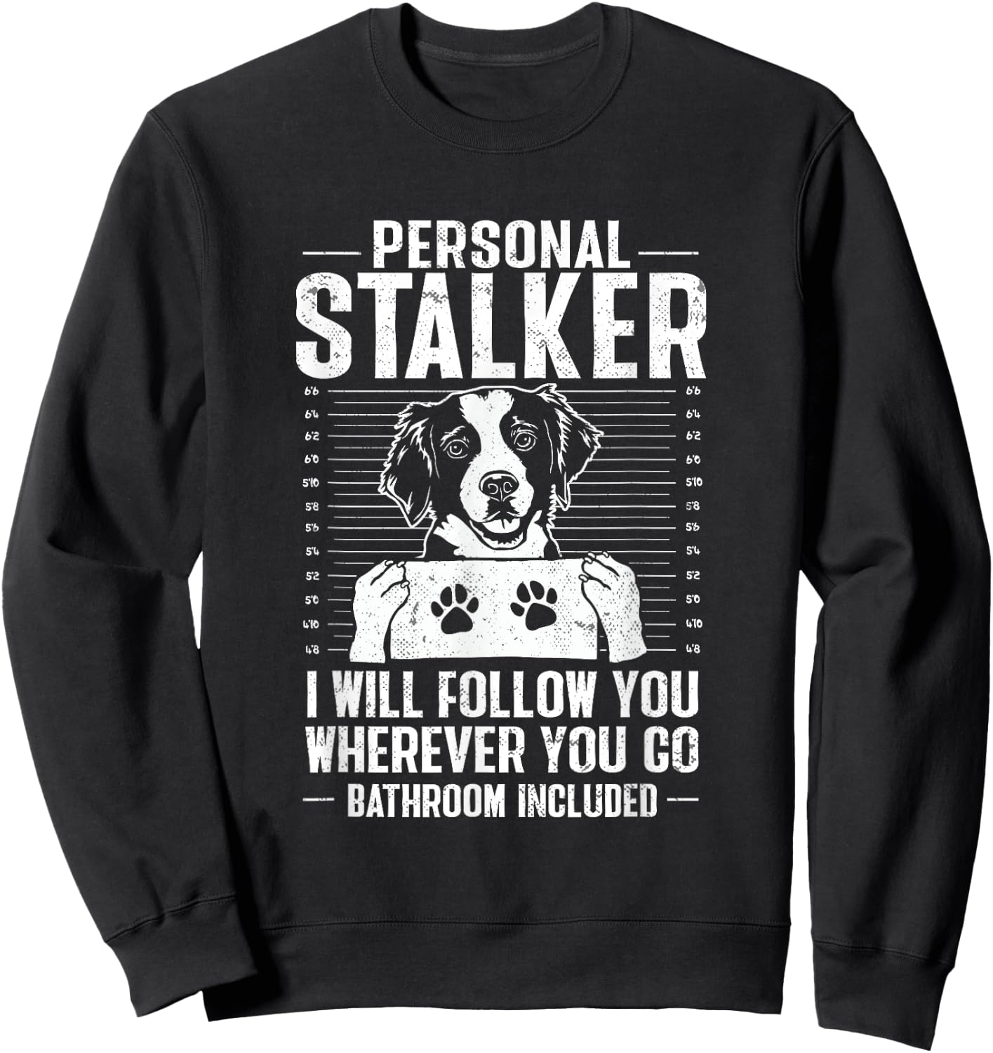Brittany Spaniel Personal Stalker Brittany Dog Sweatshirt - Sweatshirt | Black
