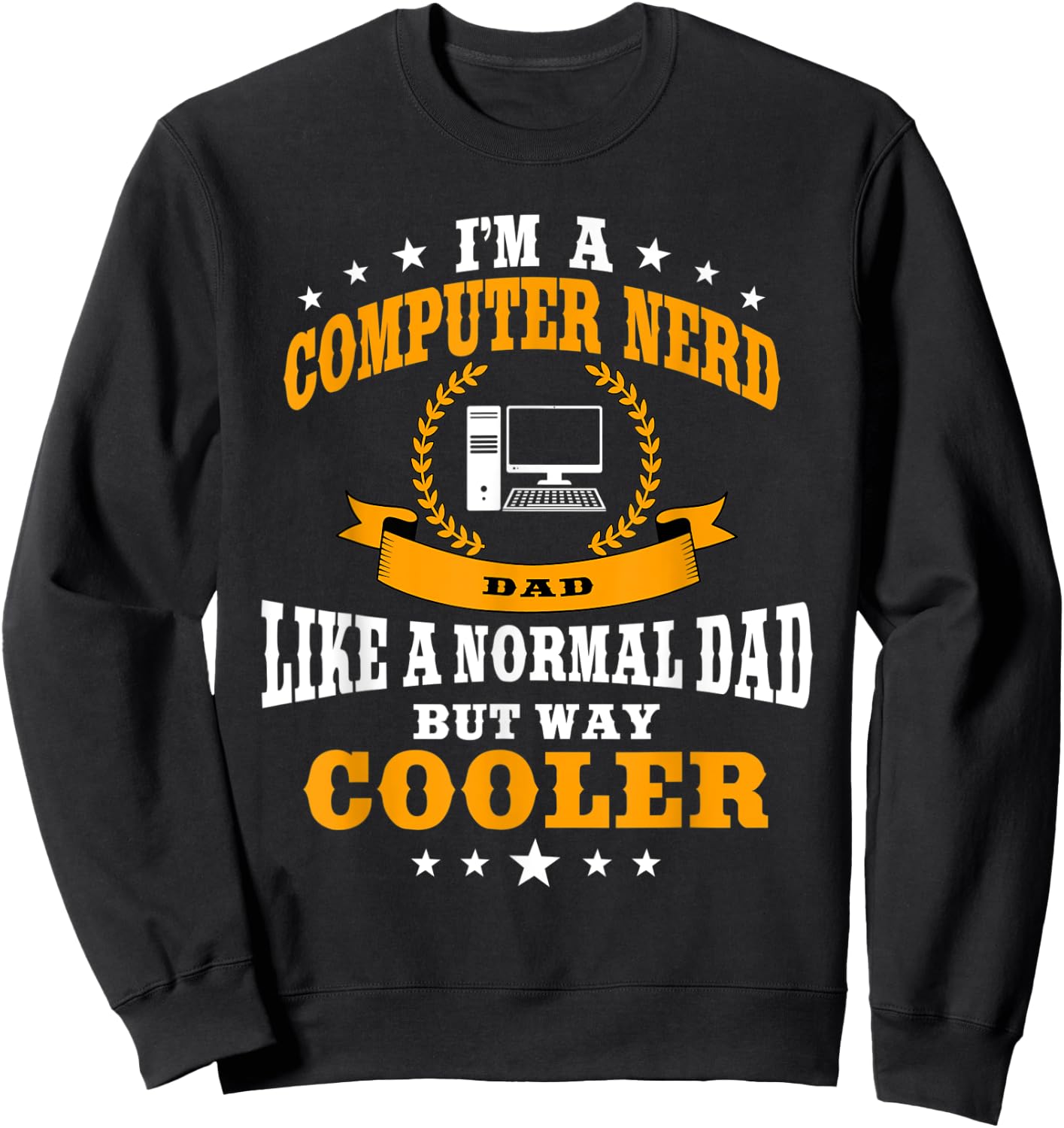 Funny Computer Nerd Dad Saying Sysadmin Outfit Men Sweatshirt - Sweatshirt | Black