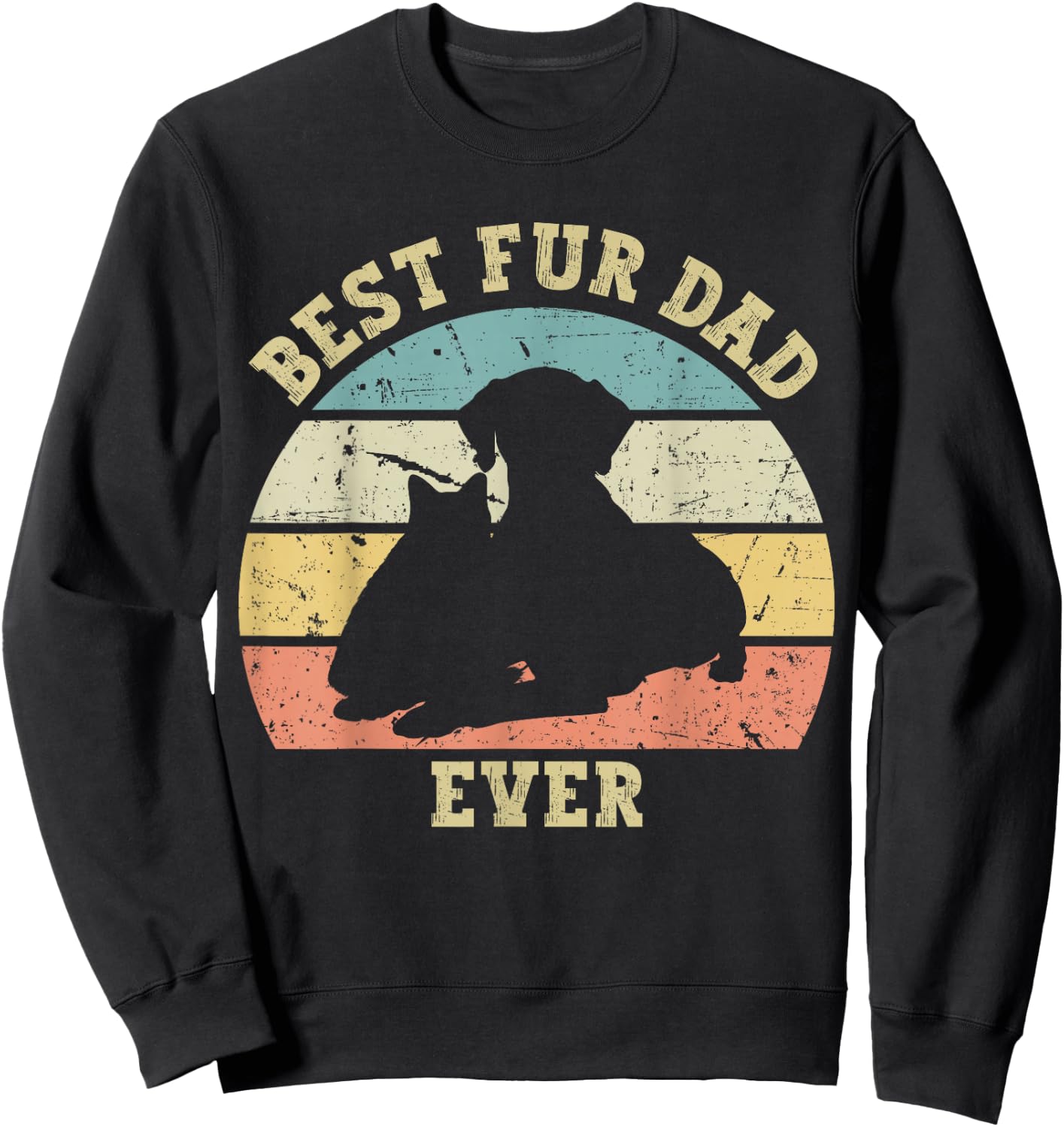Funny Best Fur Dad Ever Vintage Retro Dog Cat Owner Sweatshirt - Sweatshirt | Black