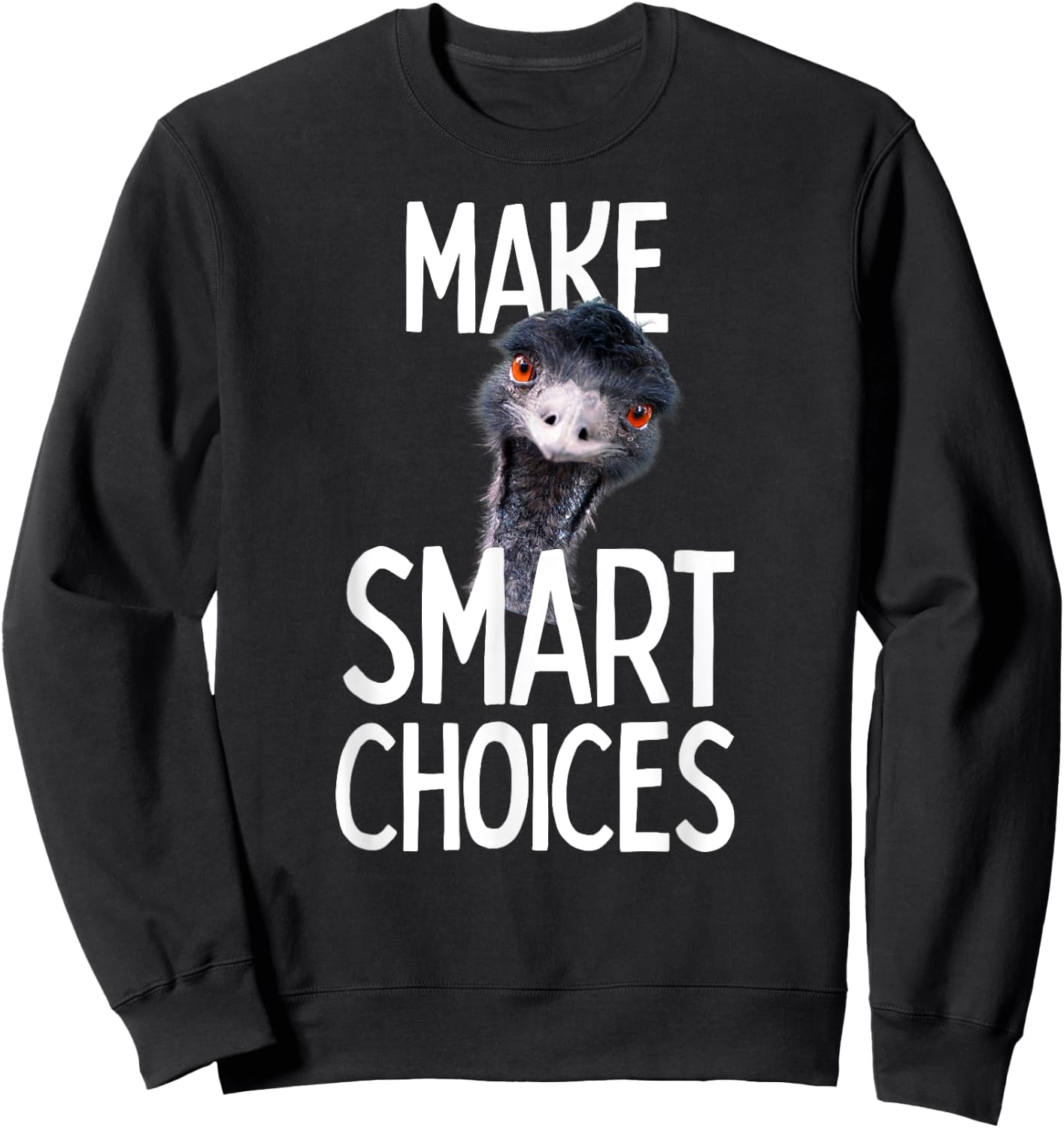 Emmanuel make smart choices! Emu Funny Viral Cute Design Hit Sweatshirt - Sweatshirt | Black