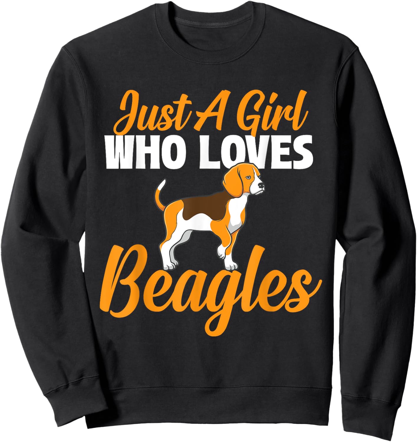 Just A Girl Who Loves Beagles - Dog Lover Pet Owner Puppy Sweatshirt - Sweatshirt | Black