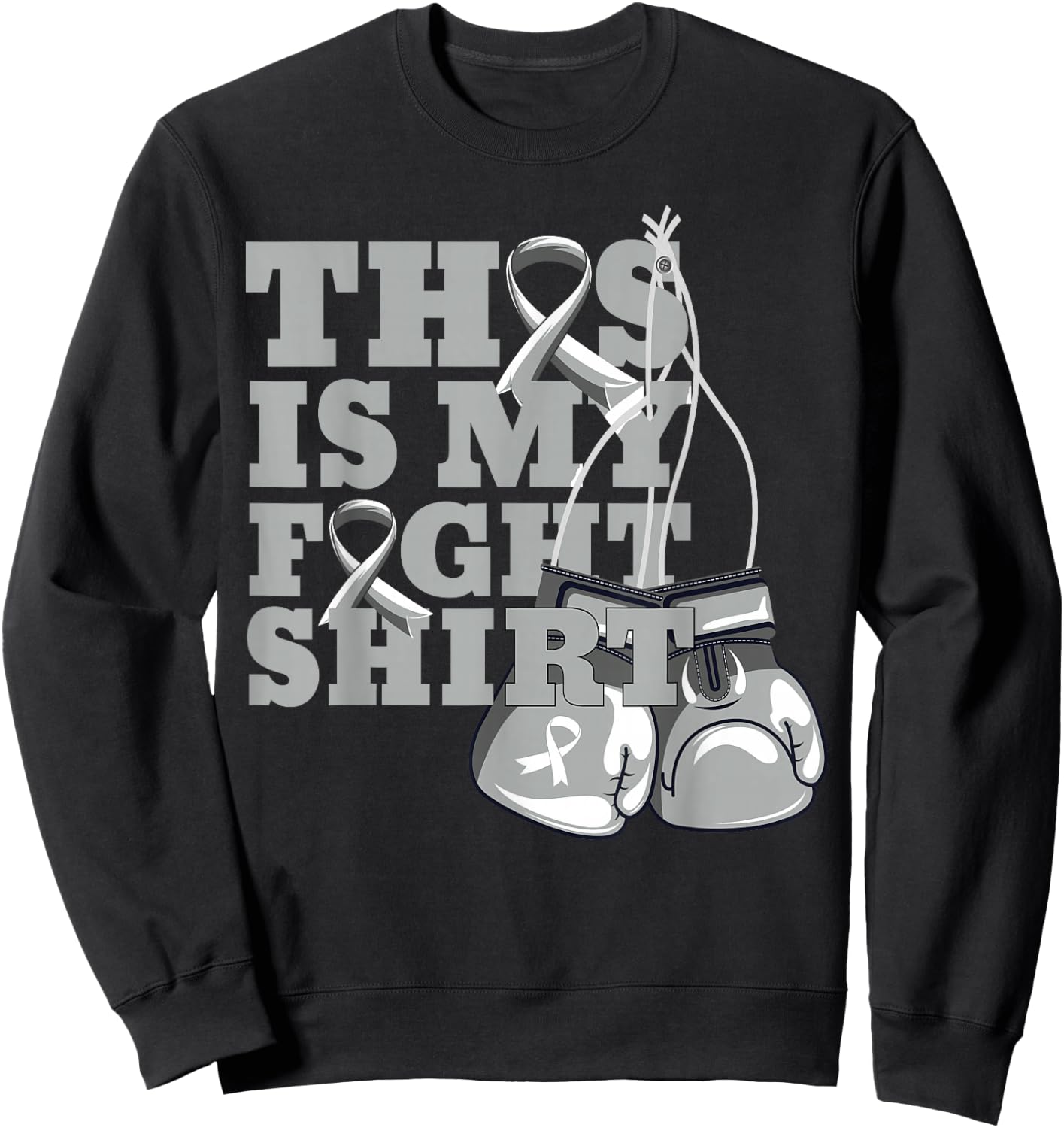 This Is My Fight Shirt Brain Cancer Fighter Support Strong Sweatshirt - Sweatshirt | Black