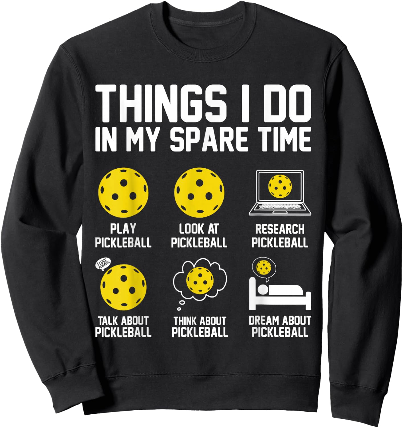 Things I do In My Spare Time Funny Paddle Pickleball Player Sweatshirt - Sweatshirt | Black
