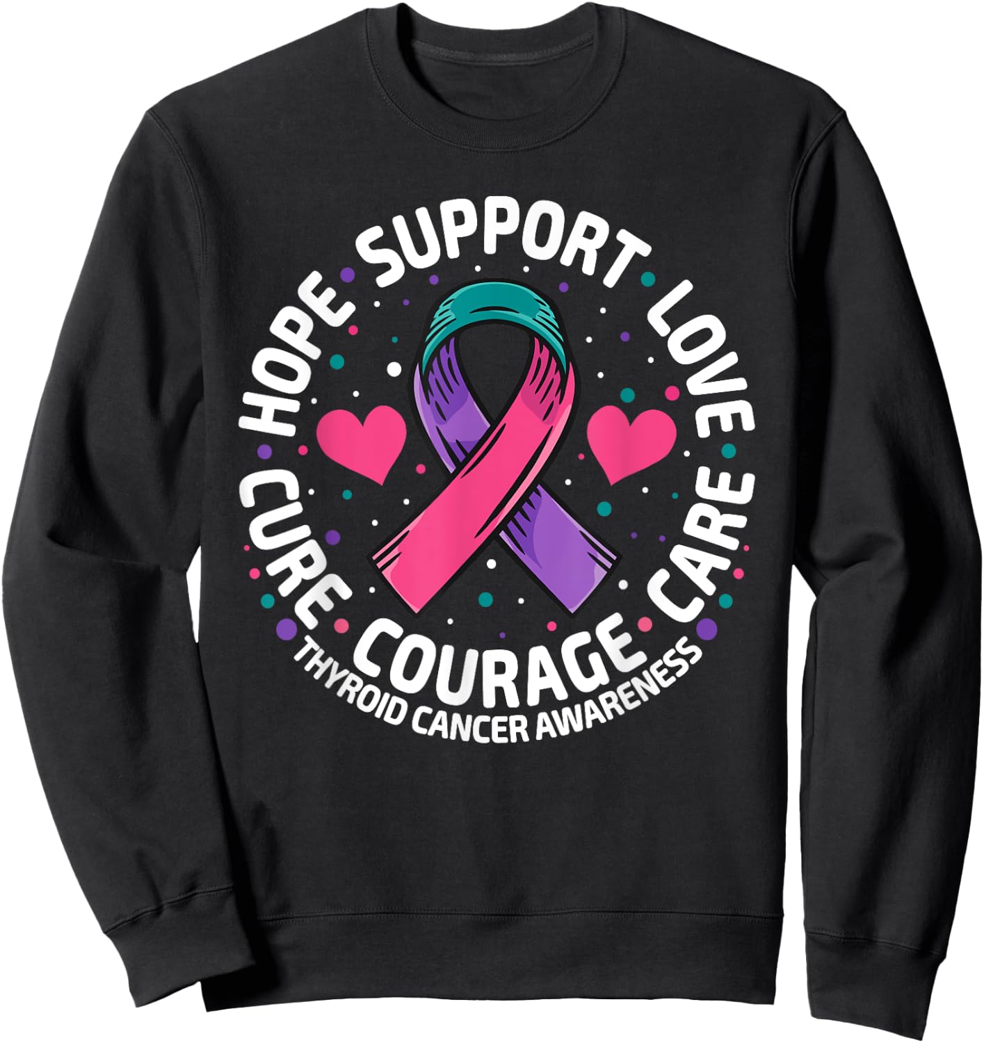 Thyroid Cancer Support Family Thyroid Cancer Awareness Sweatshirt - Sweatshirt | Black