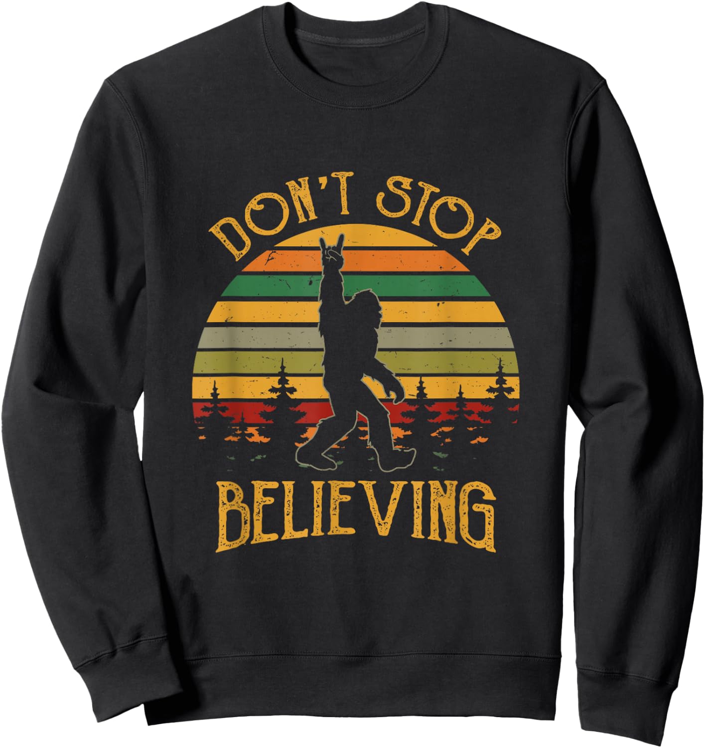 Don't Stop Believing Bigfoot Rock & Roll Retro Sasquatch Sweatshirt - Sweatshirt | Black