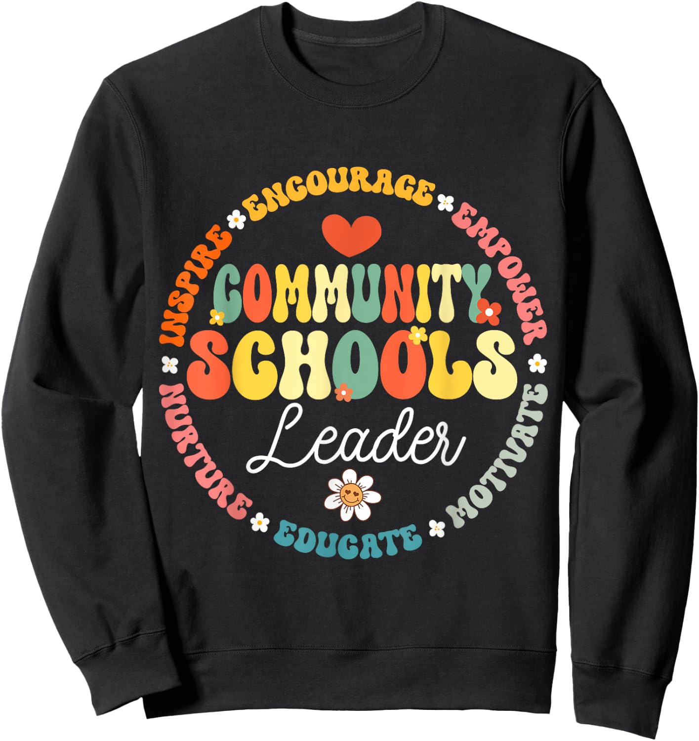 Groovy Community Schools Leader Spreading Positivity Sweatshirt - Sweatshirt | Black