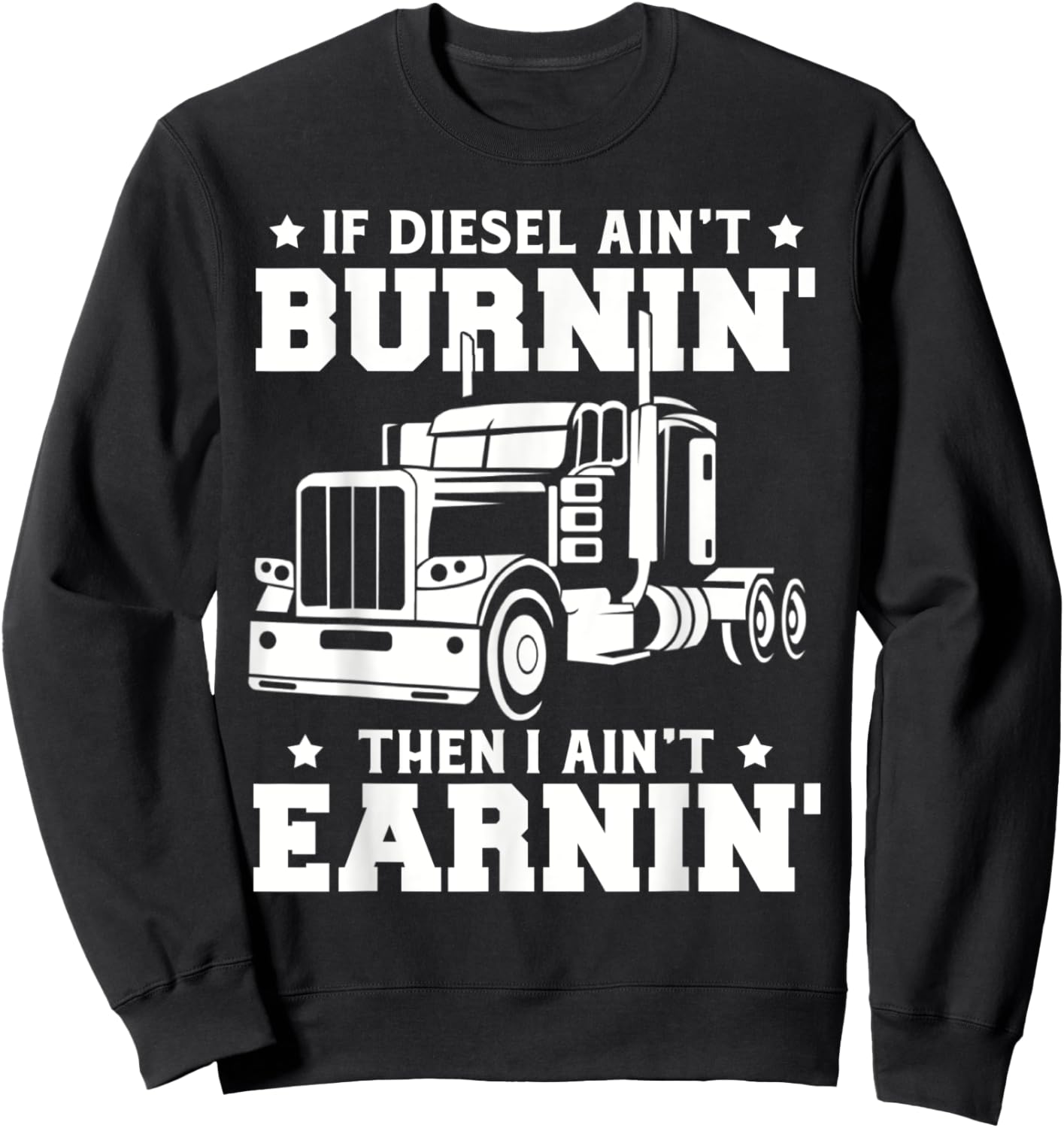 Trucker Men Women Big Rig Trucking Truckin' Road Lorry Sweatshirt - Sweatshirt | Black