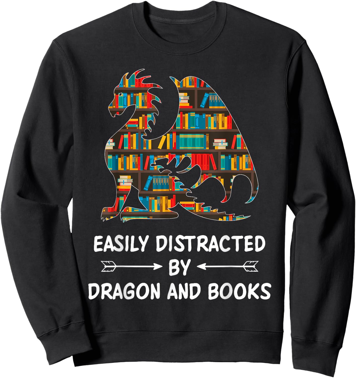 Easily Distracted By Dragons And Books Nerd Dragon Sweatshirt - Sweatshirt | Black