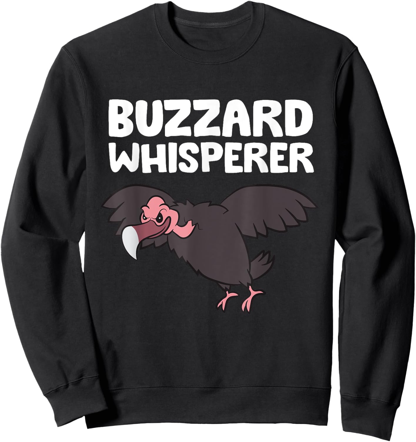 Buzzard Whisperer Funny Turkey Vulture Sweatshirt - Sweatshirt | Black