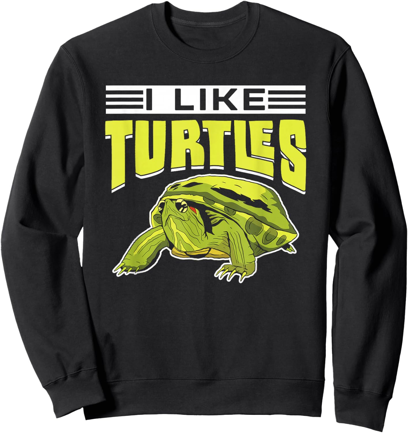 I Like Turtles Pet Animal Lover Turtle Sweatshirt - Sweatshirt | Black