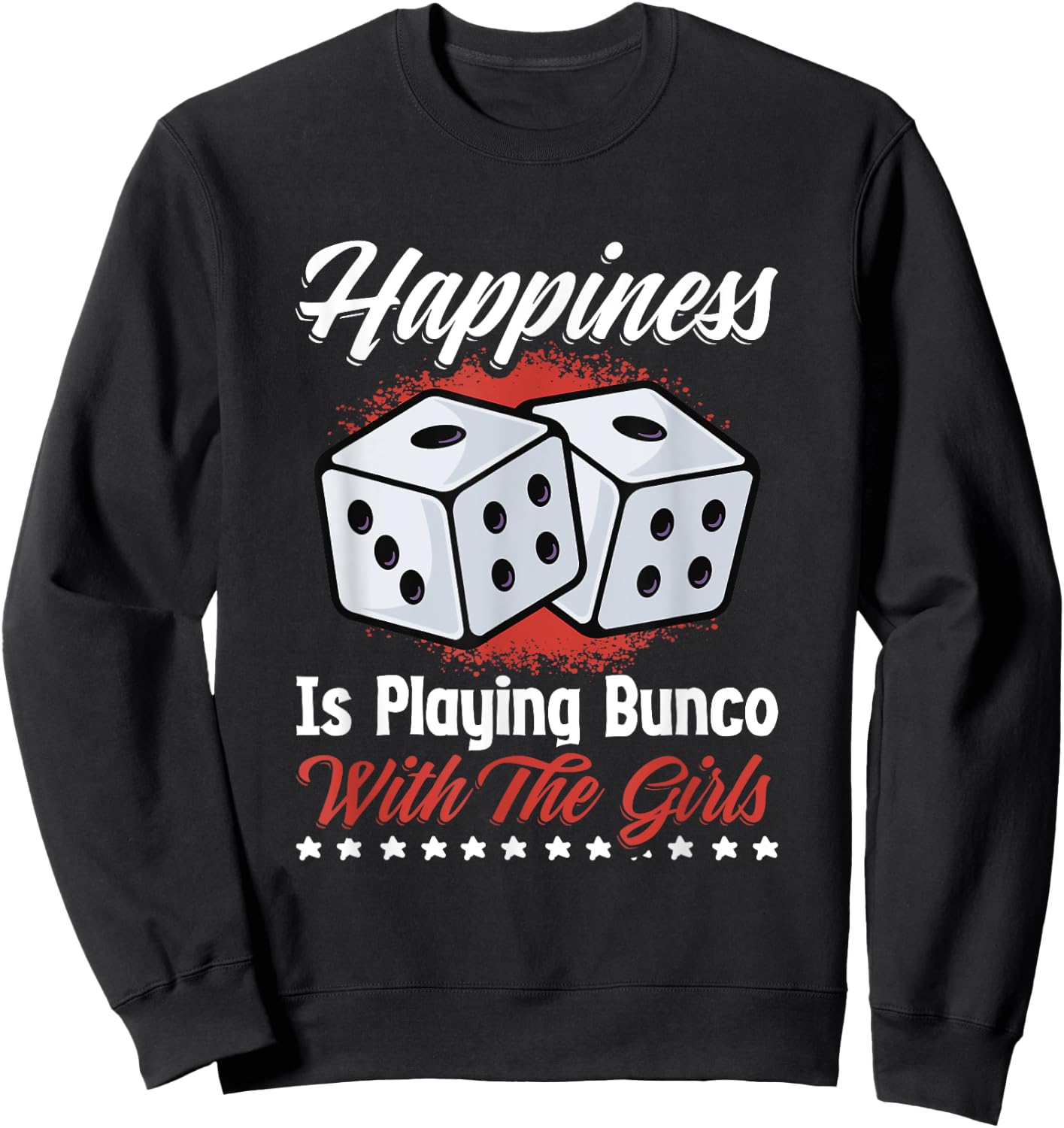 Playing Bunco With Girls Game Night Funny Bunco Player Sweatshirt - Sweatshirt | Black