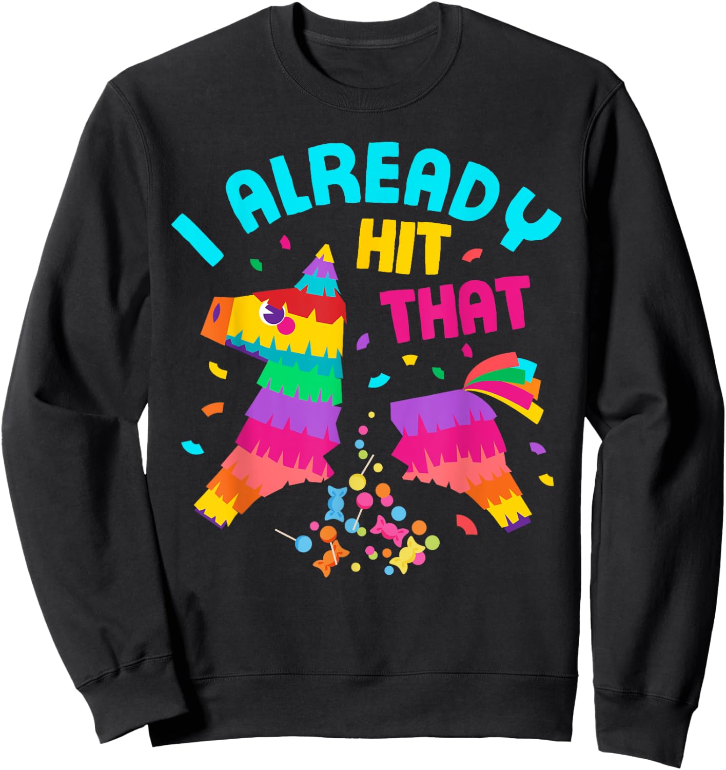 Funny I Already Hit That Pinata Mexico Cinco De Mayo Boys Sweatshirt - Sweatshirt | Black