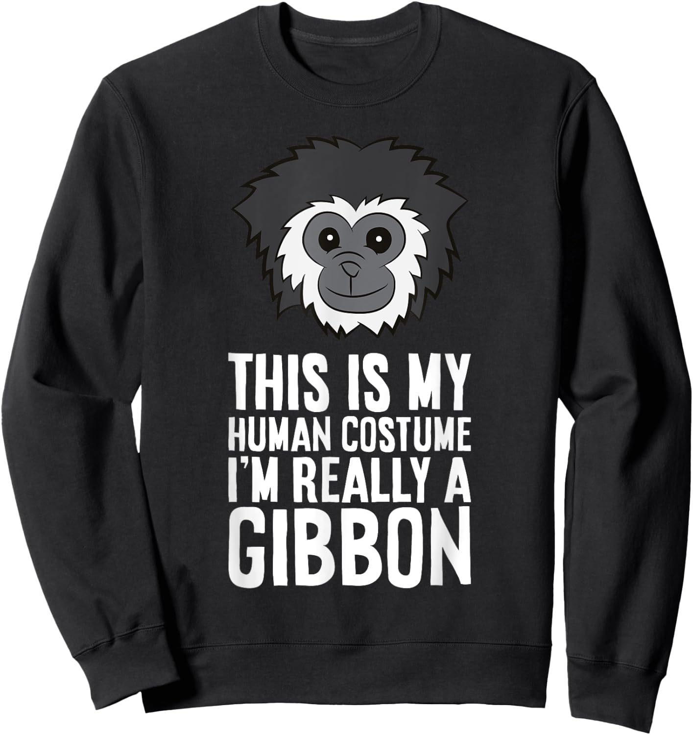 This Is My Human Costume Im Really A Gibbon Sweatshirt - Sweatshirt | Black