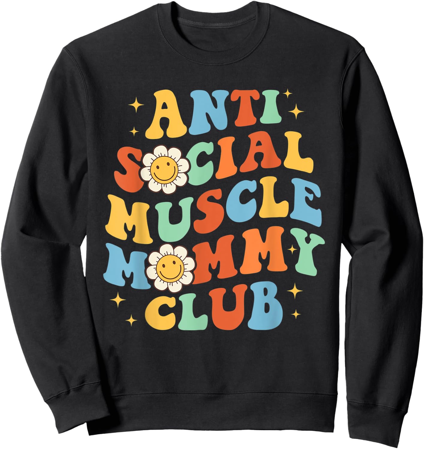 Anti Social Muscle Mommy Club Funny Groovy Pump Cover Sweatshirt - Sweatshirt | Black