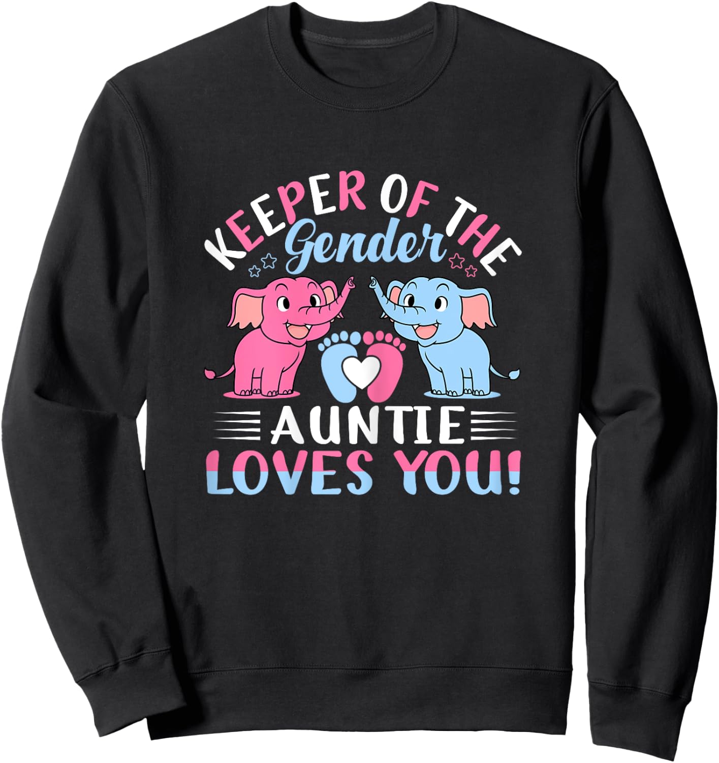 Keeper Of The Gender Auntie Loves You Gender Reveal Elephant Sweatshirt - Sweatshirt | Black