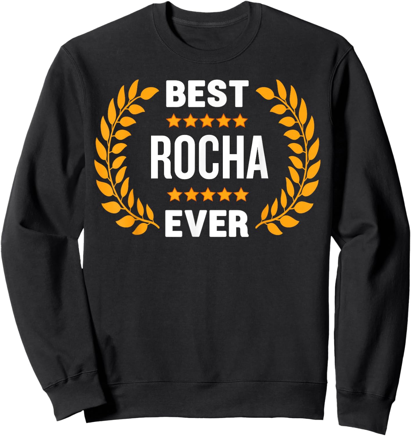 The best Rocha ever with 5 stars named Rosha Sweatshirt - Sweatshirt | Black