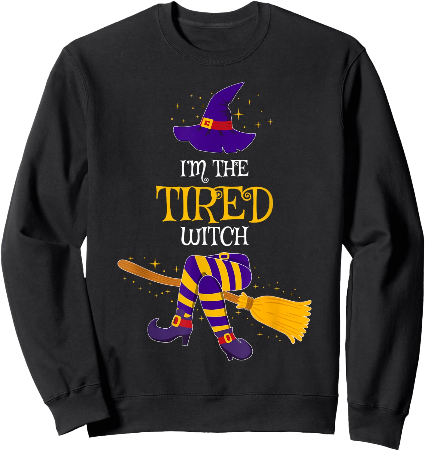 I’m The Tired Witch Family Matching Costume Halloween Sweatshirt - Sweatshirt | Black