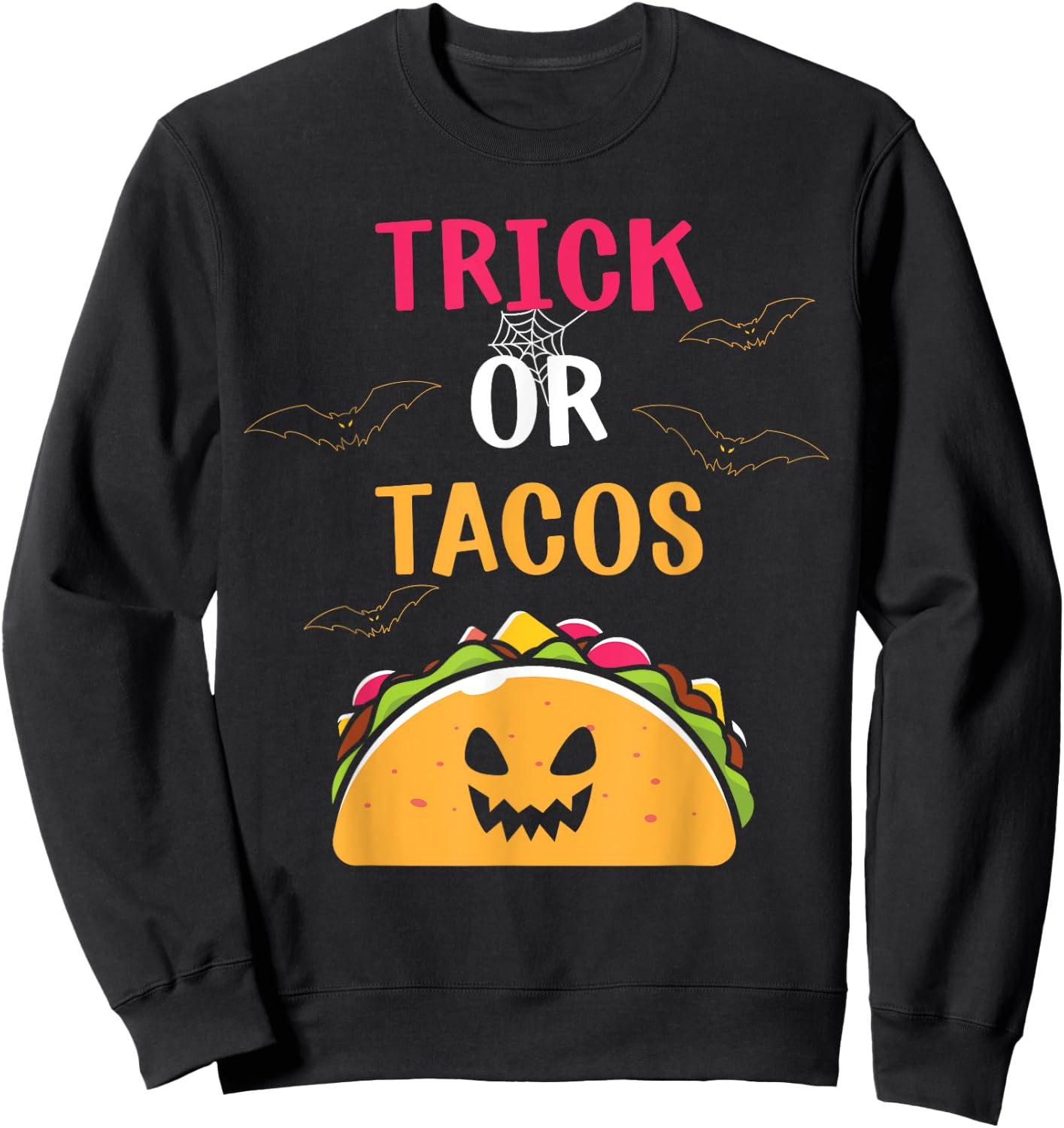 Trick or Tacos funny Halloween Mexican Food Men Women Kids Sweatshirt - Sweatshirt | Black